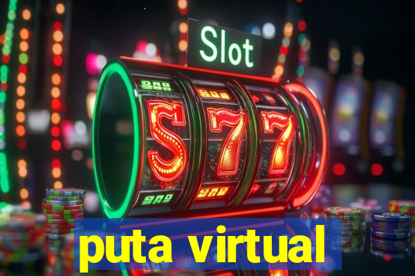 puta virtual